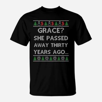 Christmas Grace She Passed Away Thirty Years Ago Vacation Sweatshirt T-Shirt | Crazezy