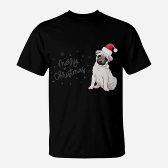 Christmas Pug Santa Hat Dog Owner Mom Funny Women Men Gift Sweatshirt T-Shirt | Crazezy
