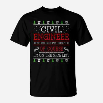 Civil Engineer On The Nice List Ugly Christmas Sweatshirt T-Shirt | Crazezy UK