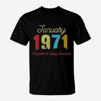Classic January 1971 50 Years Old Retro 50Th Birthday Gift T-Shirt | Crazezy CA