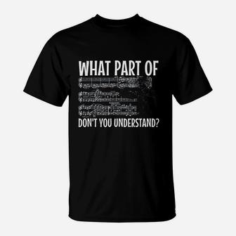 Classical Music What Part Of Music Dont You Understan T-Shirt | Crazezy AU