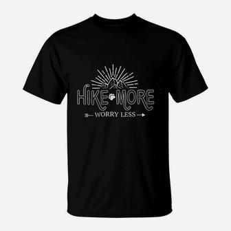 Classy Mood Hike More Worry Less Hiking Gift For Hiker Women T-Shirt | Crazezy