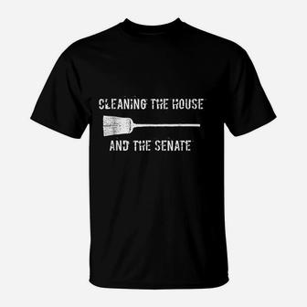 Cleaning The House And The Senate Funny T-Shirt - Thegiftio UK