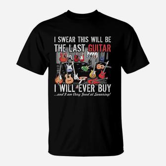 Collections Etc I Swear This Will Be The Last Guitar Funny T-Shirt | Crazezy UK
