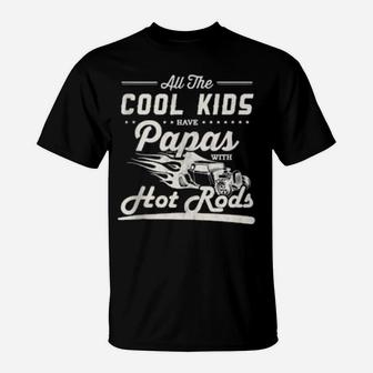 Cool Have Papas With Hot Rods Fathers Day T-Shirt - Monsterry