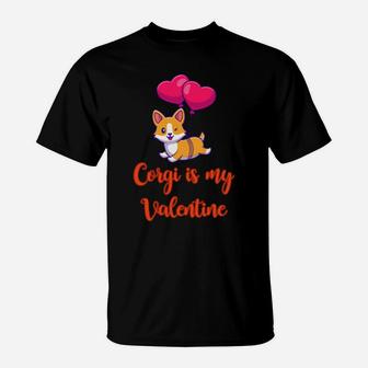 Corgi Is My Valentine T-Shirt - Monsterry AU