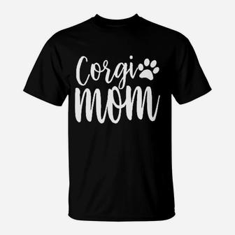 Corgi Mom Dog Lover Printed Ladies T-Shirt | Crazezy AU