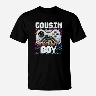 Cousin Of The Birthday Boy Matching Video Game Birthday Gift T-Shirt | Crazezy CA