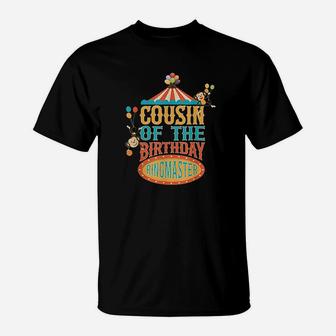 Cousin Of The Birthday Ringmaster Kids Circus Party Bday T-Shirt | Crazezy CA
