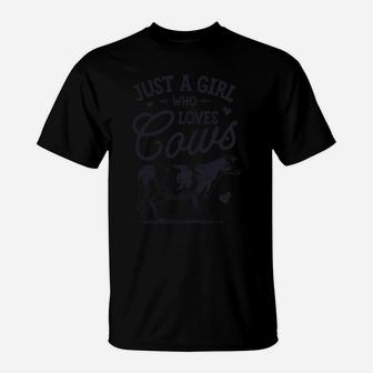 Cow Just A Girl Who Loves Cows Farmer Farm Animal Lover T-Shirt | Crazezy CA