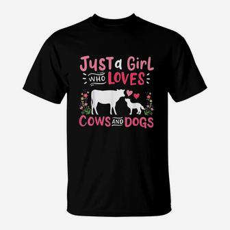 Cow Lover Gift Just A Girl Who Loves Cows And Dogs Farmer T-Shirt | Crazezy UK