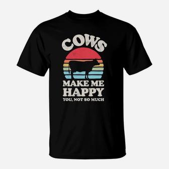 Cows Make Me Happy Funny Cow Lover Farmer Farm Animal Retro T-Shirt | Crazezy CA