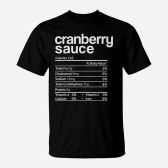 Cranberry Sauce Nutrition Funny Thanksgiving Christmas Food T-Shirt | Crazezy
