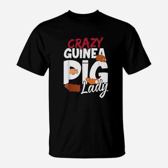 Crazy Guinea Pig Lady T-Shirt | Crazezy