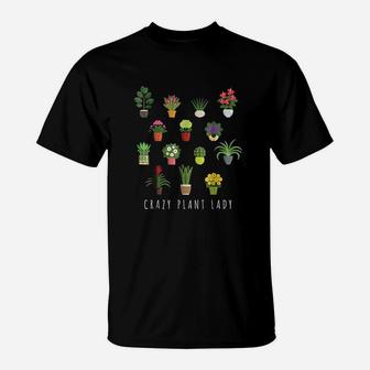 Crazy Plant Lady Plant Lover Gardening T-Shirt | Crazezy CA