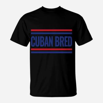 Cuba Cuban Bred Cuban Cubano T-Shirt | Crazezy