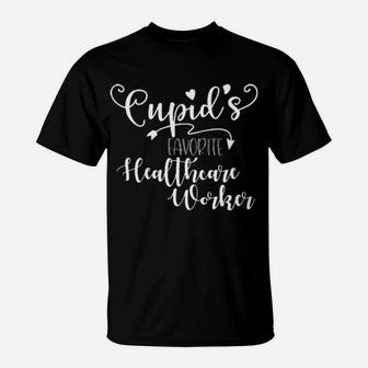 Cupids Favorite Healthcare Worker Valentine T-Shirt - Monsterry