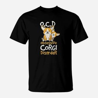 Cute Funny Ocd Obsessive Corgi Disorder Dog Gift T-Shirt | Crazezy UK