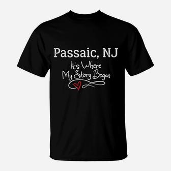 Cute Gift For Passaic Nj Where My Story Began T-Shirt - Thegiftio UK