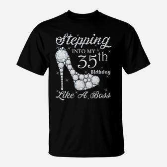 Cute Gift,Queens, Stepping Into My 35Th Birthday Like A Boss T-Shirt | Crazezy