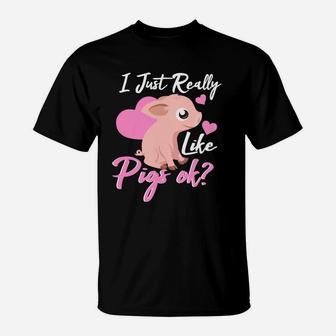 Cute Pig Lovers I Just Really Like Pigs Ok Gifts T-Shirt - Thegiftio UK