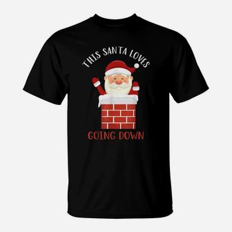 Cute Xmas Tee This Santa Loves Going Down Funny Santa Claus T-Shirt | Crazezy AU