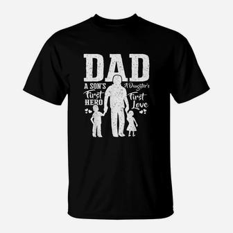 Dad A Sons First Hero A Daughters First Love T-Shirt - Thegiftio UK