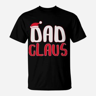 Dad Claus Matching Santa Christmas Costume T-Shirt | Crazezy