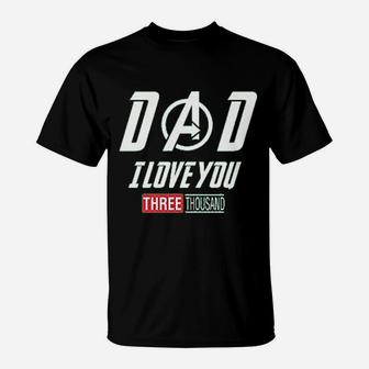 Dad I Love You 3000 T-Shirt | Crazezy DE