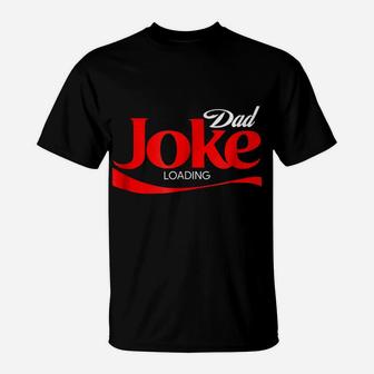 Dad Joke Loading Shirt, Funny Father Daddy Gag Pun T-Shirt | Crazezy