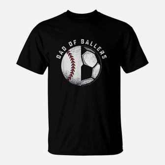 Dad Of Ballers Father Son Soccer Baseball Player Coach Gift T-Shirt | Crazezy