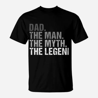 Dad The Man The Myth The Legend Father's Day T-Shirt | Crazezy