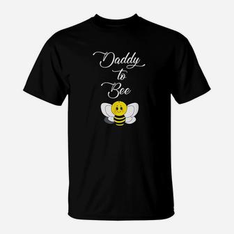 Dad To Be Daddy To Bee T-Shirt | Crazezy CA