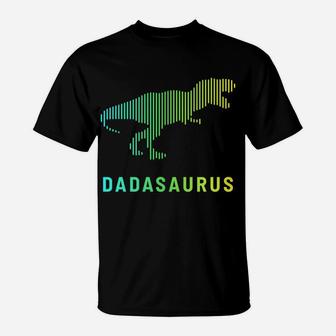 Dadasaurus Dinosaur Best Dad Daddy Saurus Rex Fathers Day T-Shirt | Crazezy CA