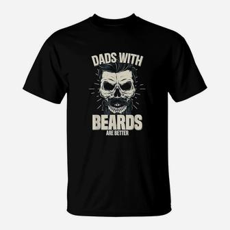 Dads With Beards Are Better T-Shirt | Crazezy CA