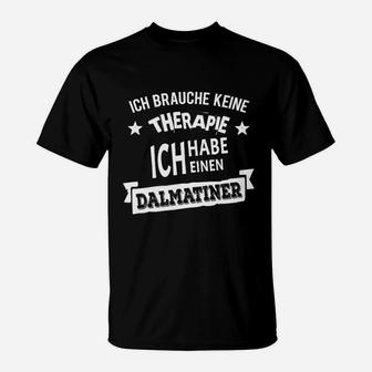 Dalmatiner Liebhaber T-Shirt, Keine Therapie Nötig Motiv - Seseable