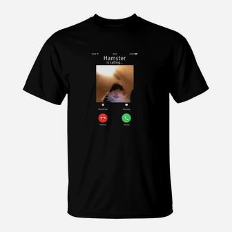 Dank Meme Hamster Staring Front Camera Hamster Calling Gift T-Shirt | Crazezy
