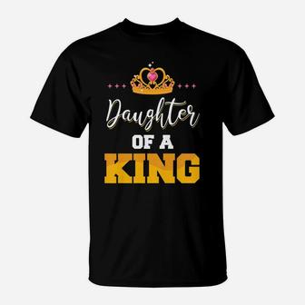 Daughter Of A King Father And Daughter Matching T-Shirt | Crazezy CA