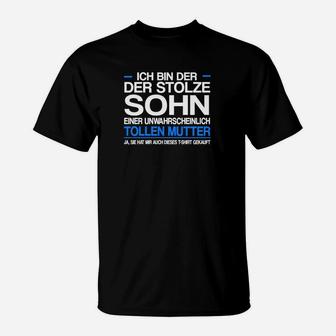 De Stolze Sohn Tollen Mutter T-Shirt - Seseable