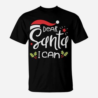 Dear Santa I Can Explain Funny Christmas Men Women Xmas Gift Sweatshirt T-Shirt | Crazezy