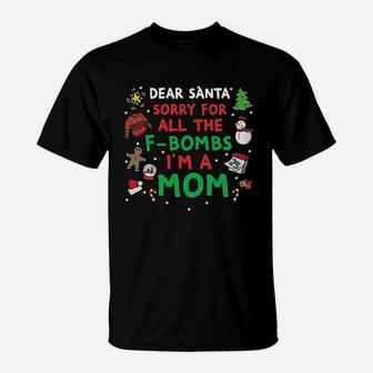 Dear Santa Sorry For All T-Shirt | Crazezy CA
