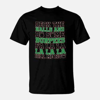 Deck The Halls And Do Some Burpees T-Shirt | Crazezy AU