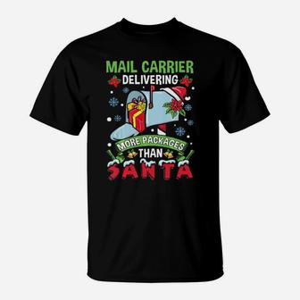 Delivering More Packages Than Santa Funny Postal T-Shirt - Monsterry