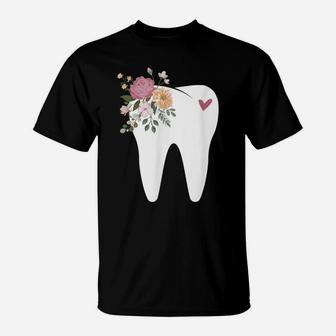 Dentist Dental Assistant Oral Hygienist Tooth Flower T-Shirt | Crazezy