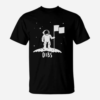 Dibs Flag On The Moon Astronaut Space Stars T-Shirt | Crazezy
