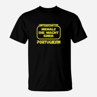 Die Macht Einer Portugiesin T-Shirt - Seseable