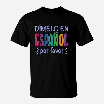 Dimelo En Espanol Bilingual T-Shirt | Crazezy DE