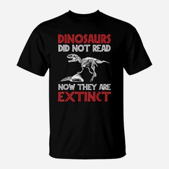 Dinosaurs Didn't Read They Are Extinct Funny English Teacher T-Shirt | Crazezy DE