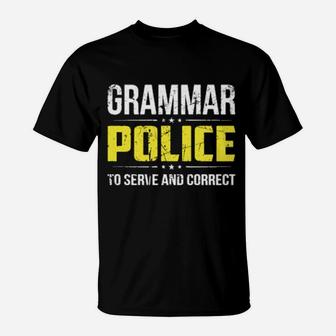 Distressed Grammar Police To Serve And Correct T-Shirt - Monsterry AU