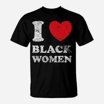 Distressed Grunge Worn Out Style I Love Black Women T-Shirt | Crazezy